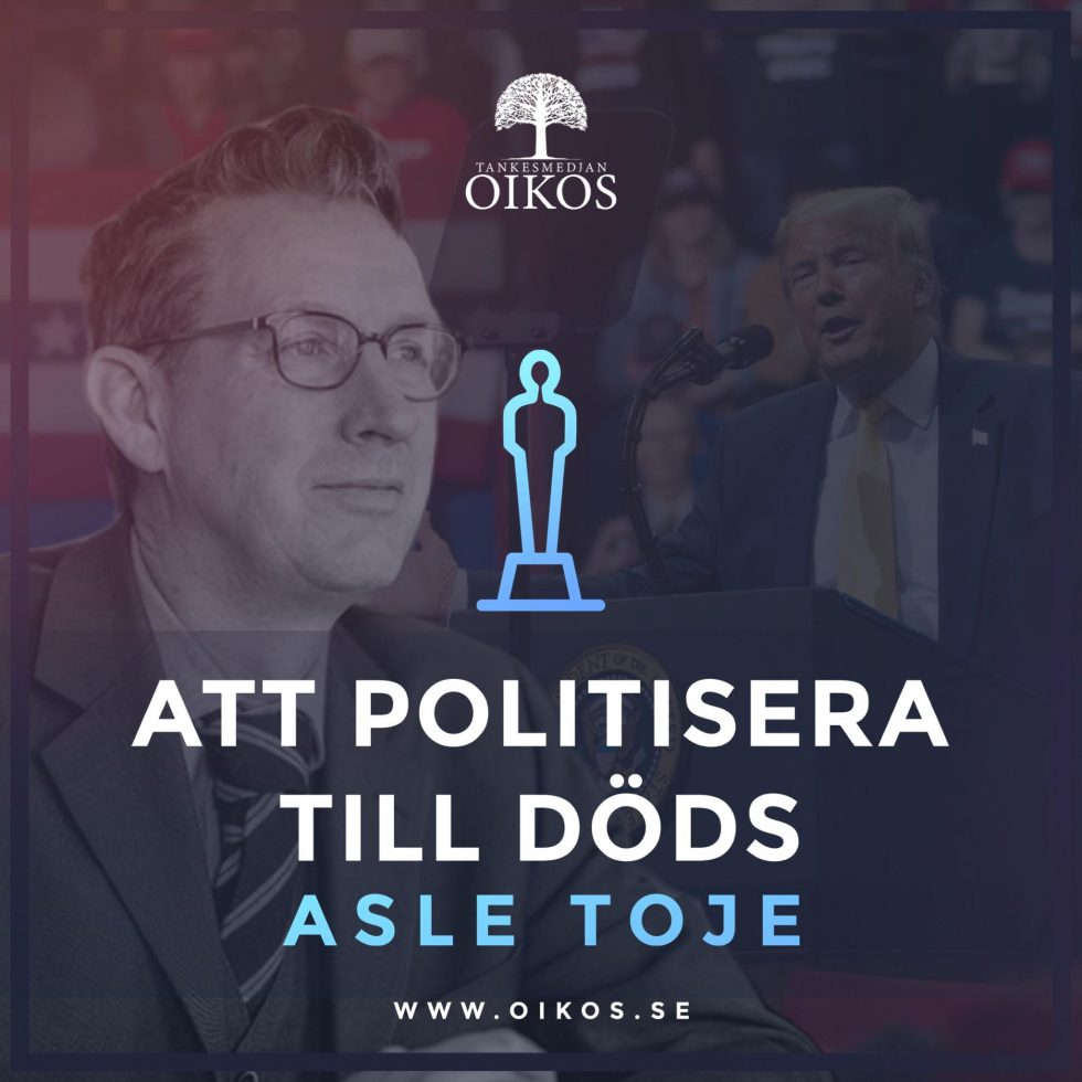 ASLE TOJE: Att politisera till döds